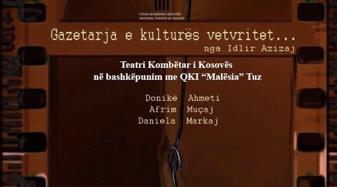 Njoftim: Të premtën,  në QKI „Malësia“ në Tuz, jepet shfaqja e Teatrit Kombëtar të Kosovës „Gazetarja e kulturës vetvritet“