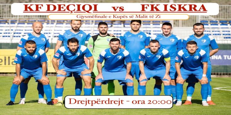 KF Deçiqi vs FK Iskra – Gjysmëfinale e Kupës së Malit të Zi (Drejtpërdrejtë)