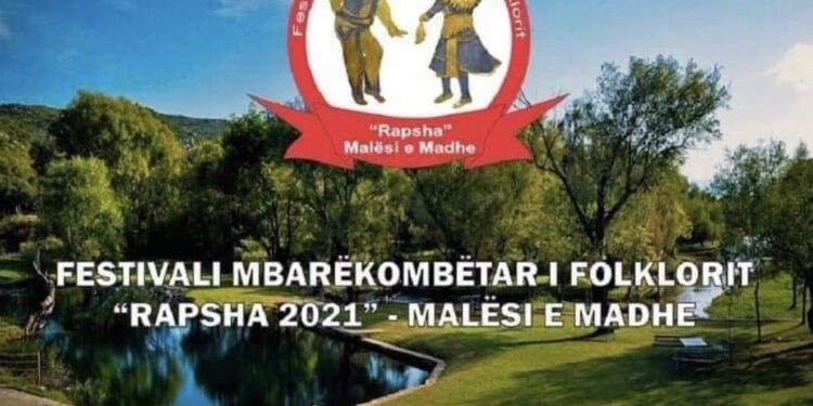 Njoftim: Shtyhet festivali mbarëkombëtar i folklorit “Rapsha 2021”