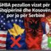 SHBA pezullon vizat për Shqipërinë dhe Kosovën, por jo për Serbinë
