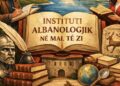 Instituti Albanologjik – Domosdoshmëri kombëtare dhe kulturore